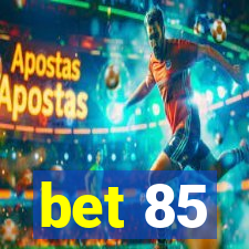 bet 85