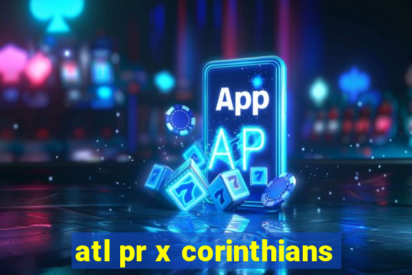 atl pr x corinthians