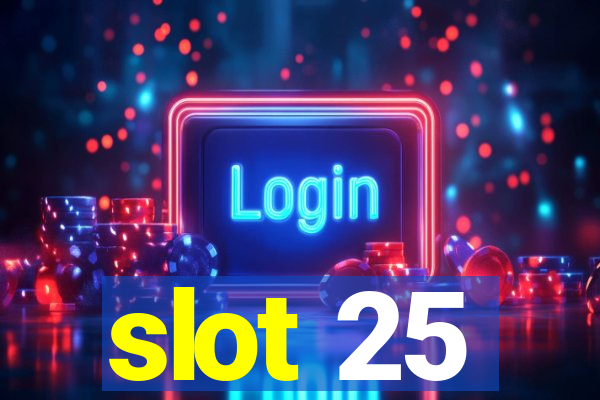 slot 25