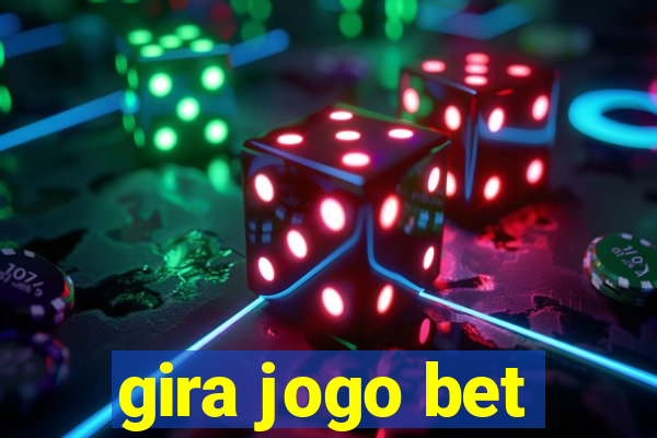 gira jogo bet