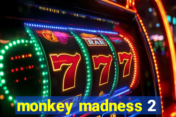 monkey madness 2