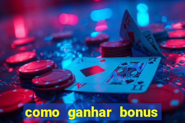 como ganhar bonus no vai de bet