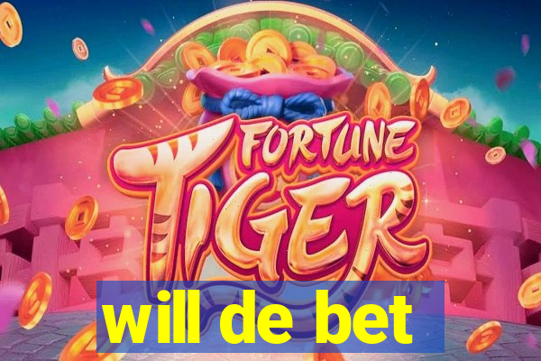 will de bet