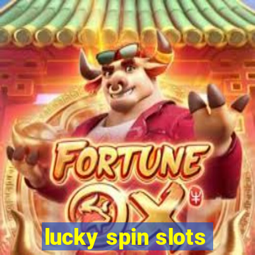 lucky spin slots