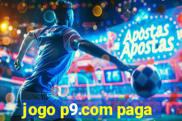 jogo p9.com paga