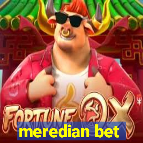 meredian bet