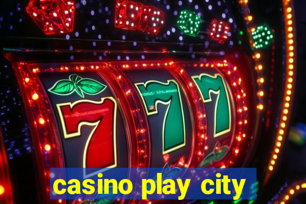 casino play city