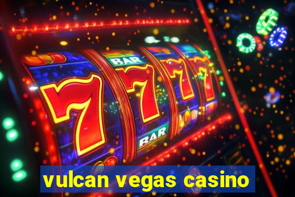 vulcan vegas casino