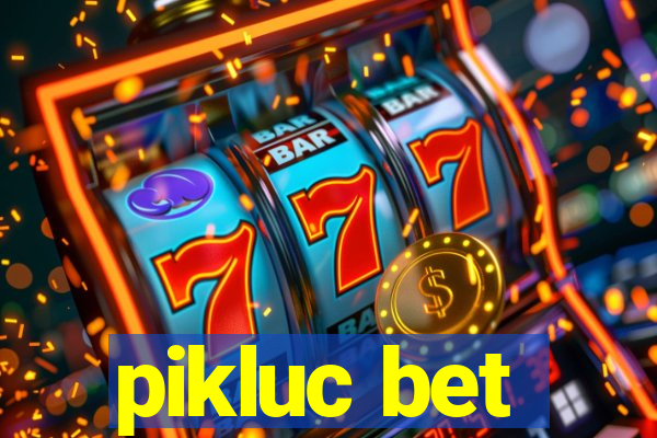 pikluc bet