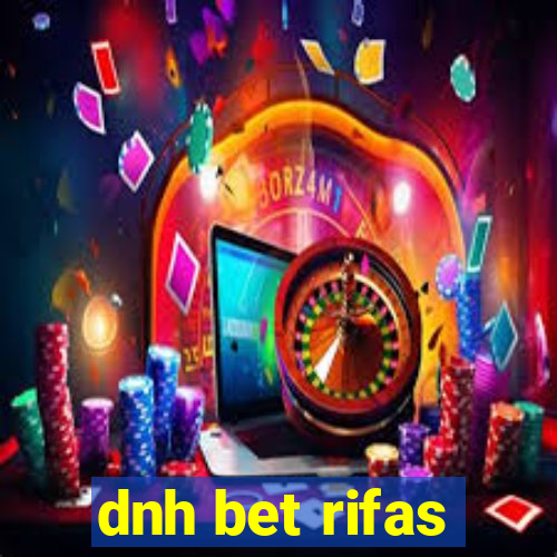 dnh bet rifas