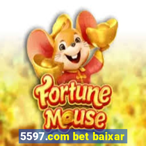 5597.com bet baixar