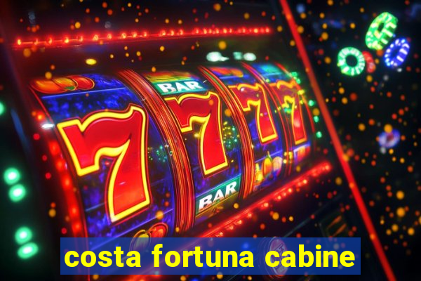 costa fortuna cabine