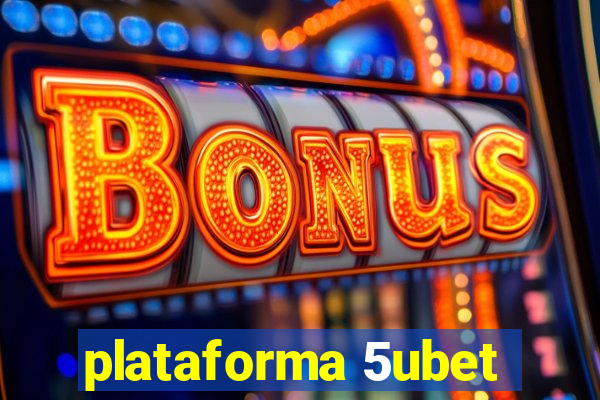 plataforma 5ubet