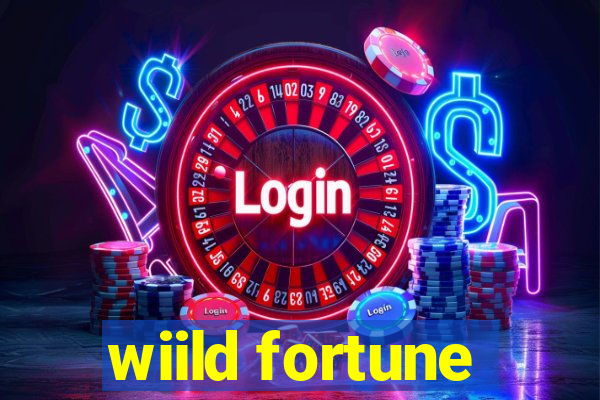 wiild fortune