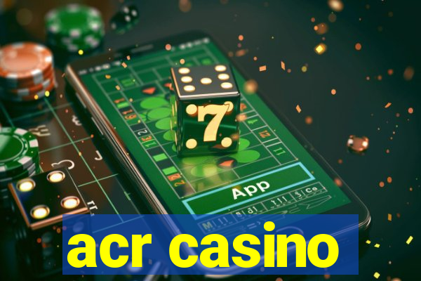 acr casino