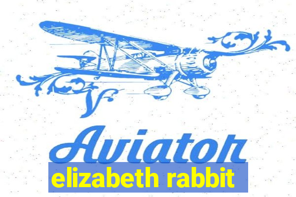 elizabeth rabbit