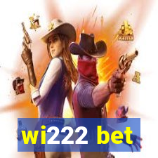 wi222 bet