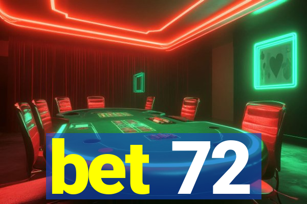 bet 72