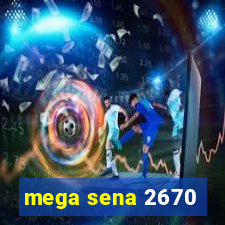 mega sena 2670