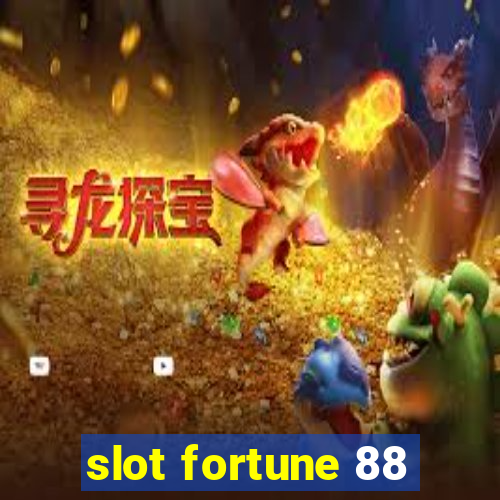 slot fortune 88