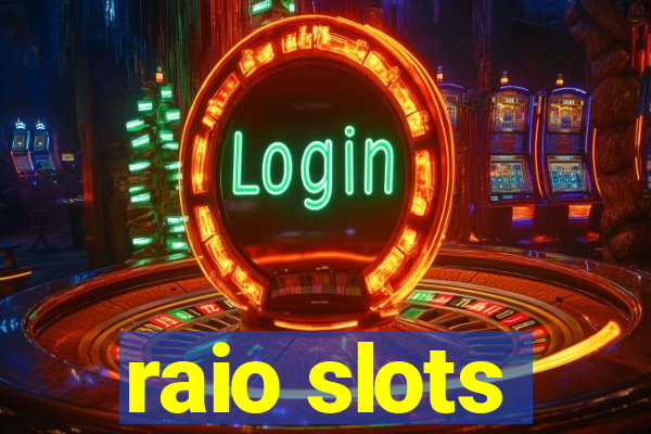 raio slots