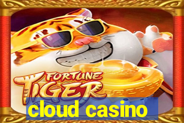 cloud casino