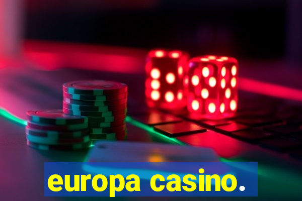 europa casino.