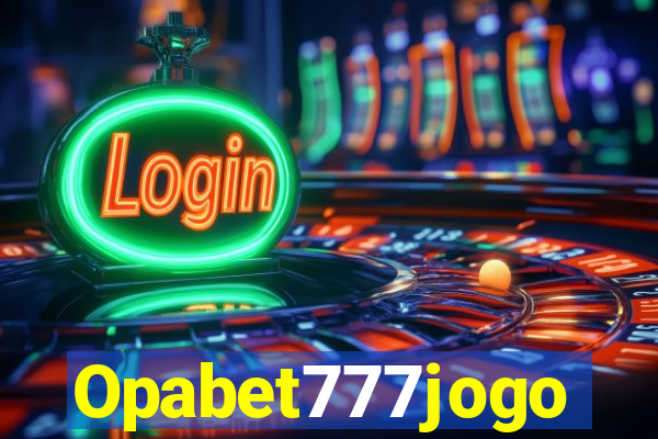 Opabet777jogo