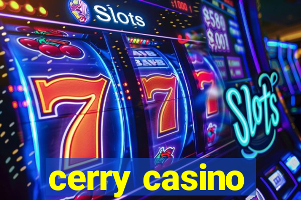 cerry casino