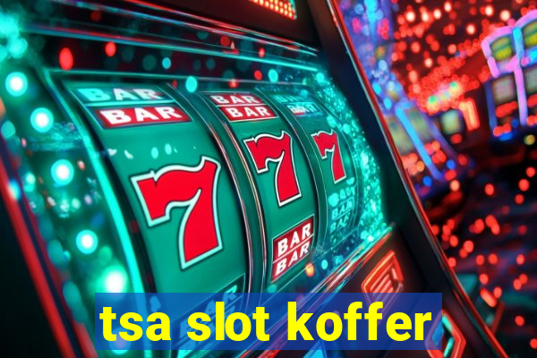 tsa slot koffer