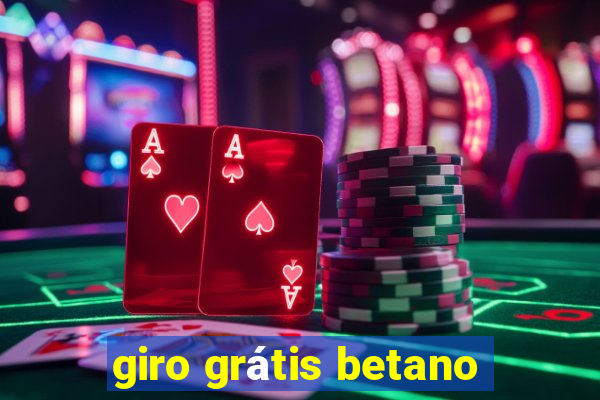 giro grátis betano