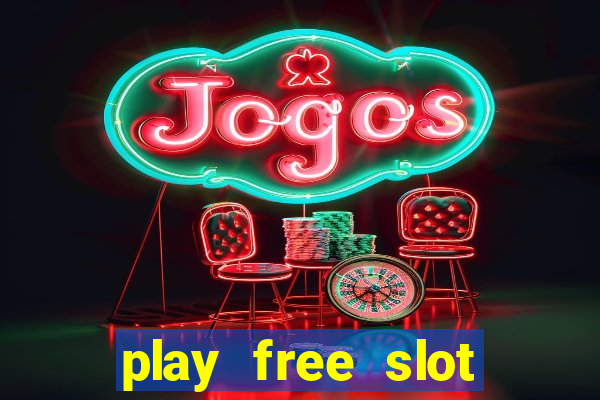 play free slot games no download