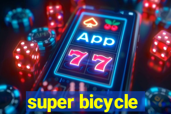 super bicycle