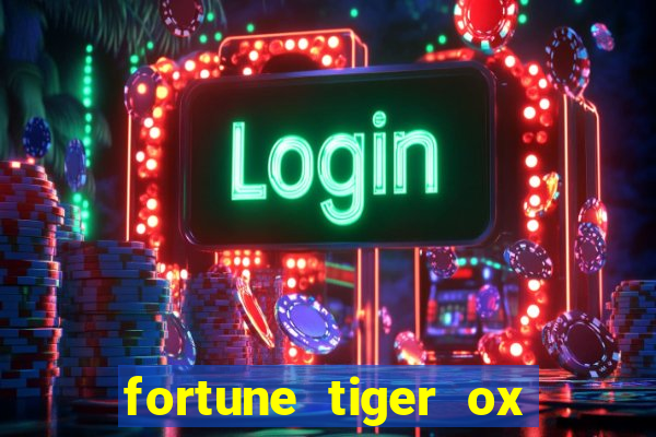 fortune tiger ox demo grátis