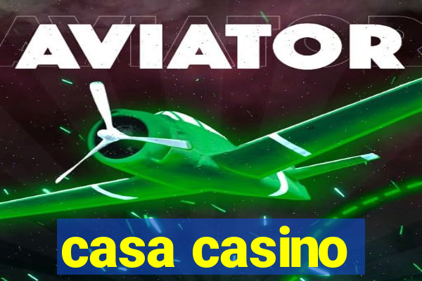 casa casino