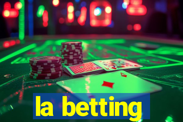 la betting