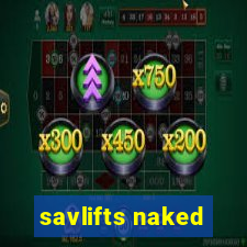 savlifts naked