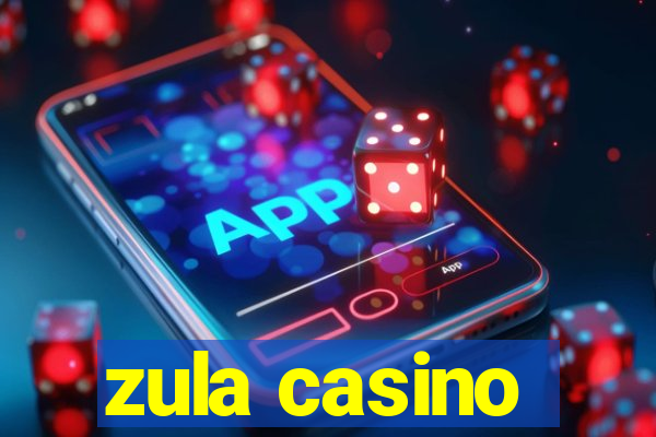 zula casino