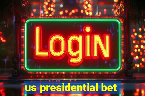 us presidential bet