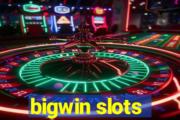 bigwin slots