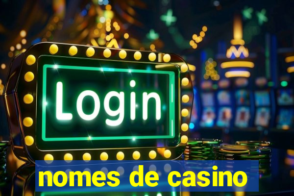 nomes de casino