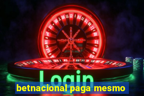 betnacional paga mesmo