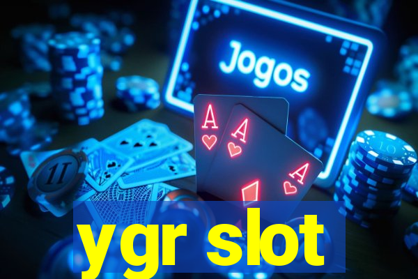 ygr slot