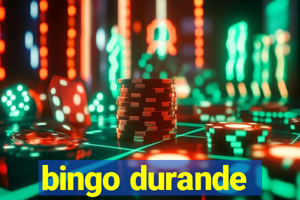 bingo durande