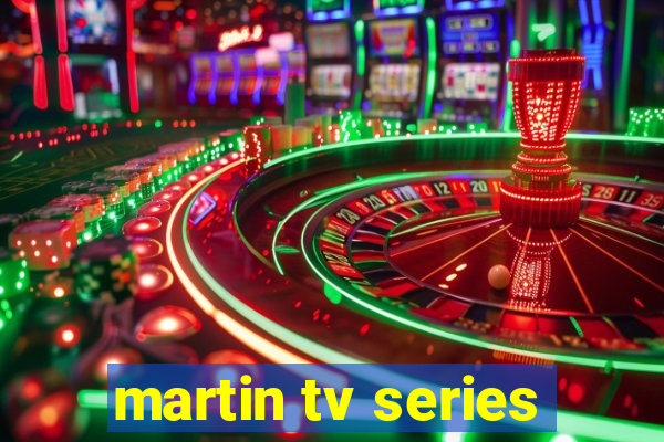 martin tv series