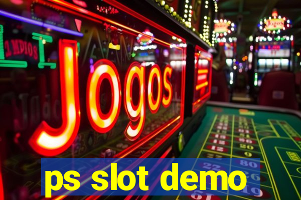 ps slot demo