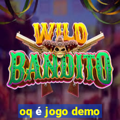 oq é jogo demo