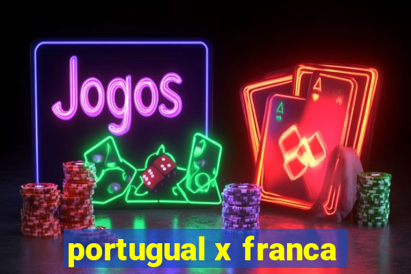 portugual x franca