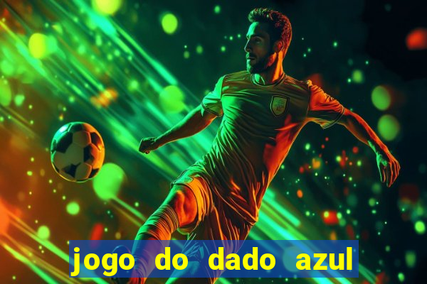 jogo do dado azul e vermelho aposta