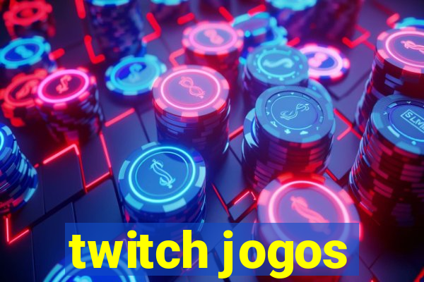 twitch jogos